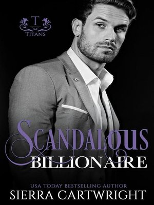 cover image of Scandalous Billionaire: Titans, #5
